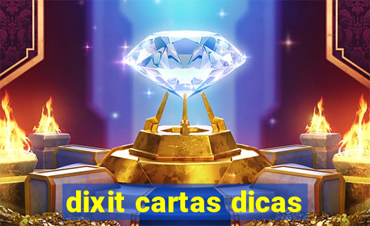 dixit cartas dicas