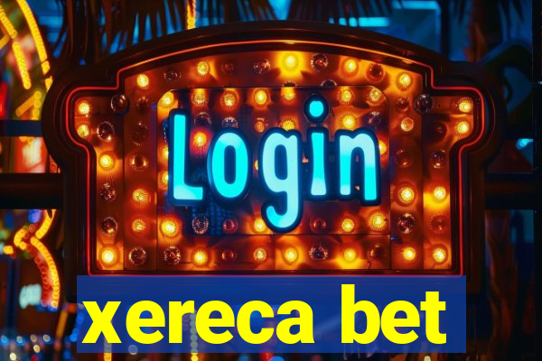 xereca bet