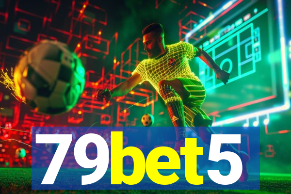 79bet5