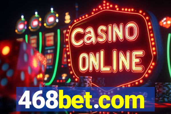 468bet.com