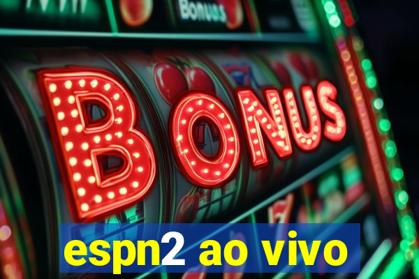 espn2 ao vivo