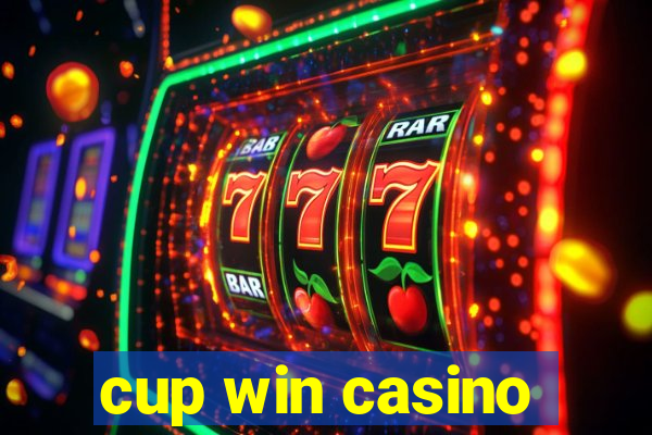 cup win casino