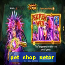 pet shop setor vila nova goiania