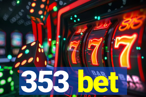 353 bet