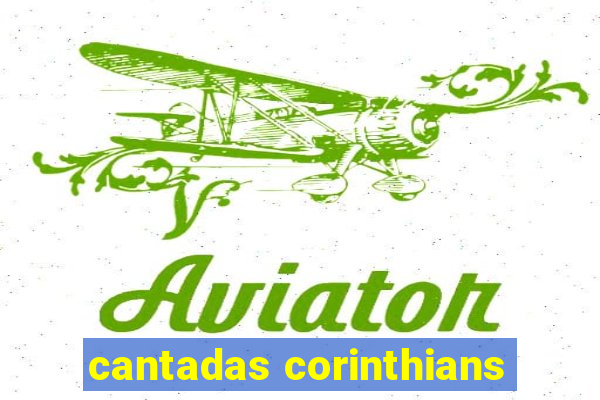 cantadas corinthians