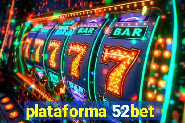 plataforma 52bet