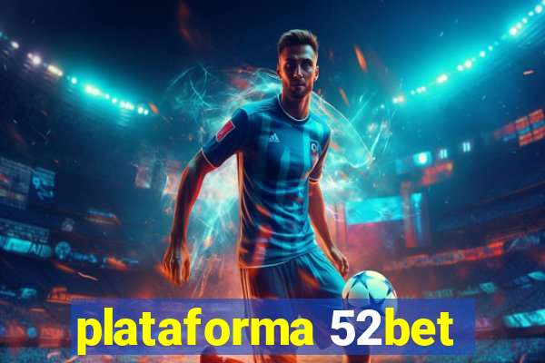 plataforma 52bet