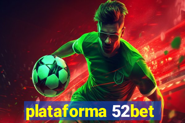 plataforma 52bet