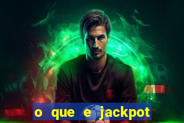 o que e jackpot no jogo do tigre