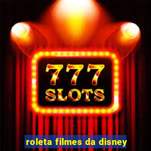 roleta filmes da disney