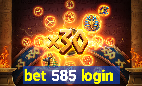 bet 585 login