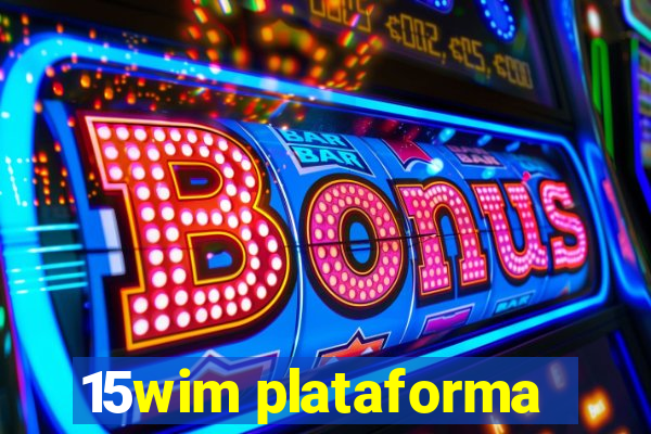 15wim plataforma