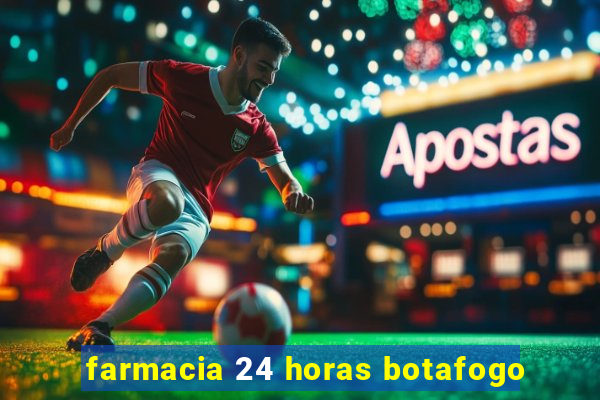 farmacia 24 horas botafogo