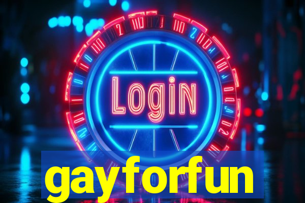 gayforfun