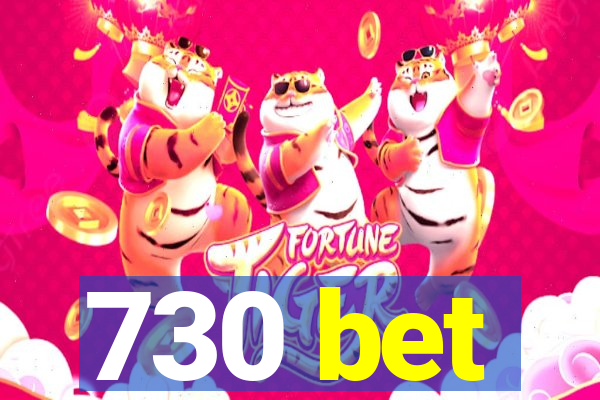 730 bet