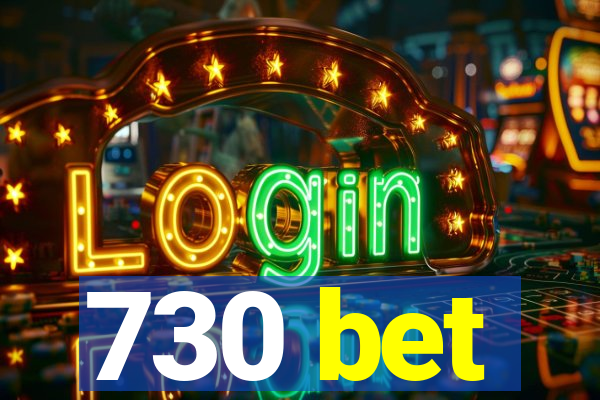 730 bet