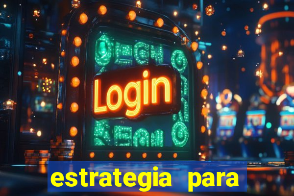 estrategia para jogar na roleta