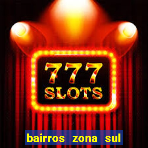 bairros zona sul porto alegre