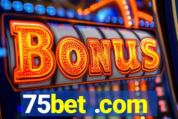 75bet .com