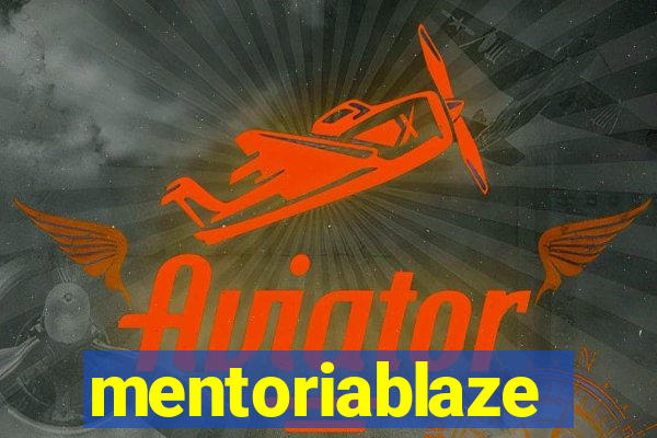 mentoriablaze