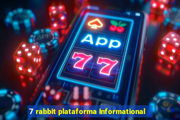 7 rabbit plataforma Informational