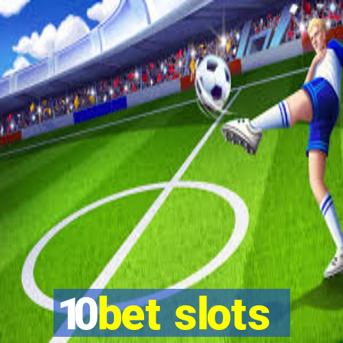 10bet slots