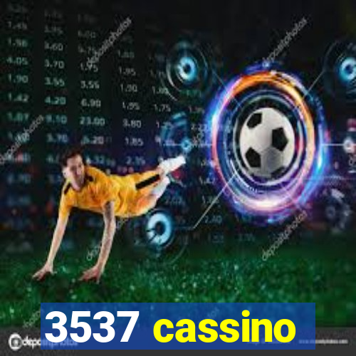 3537 cassino