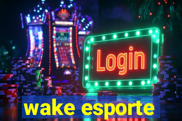 wake esporte