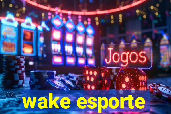 wake esporte