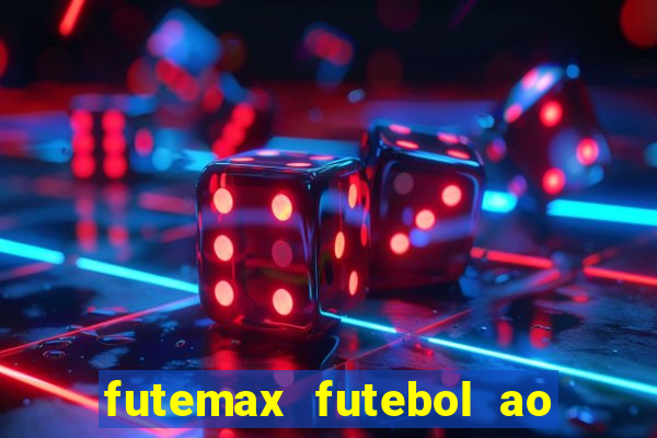 futemax futebol ao vivo hd