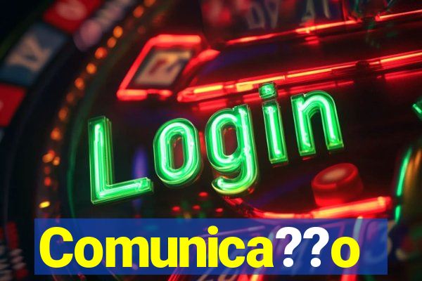 Comunica??o