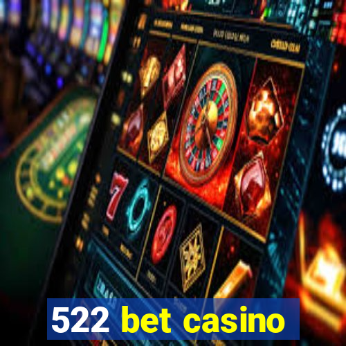 522 bet casino