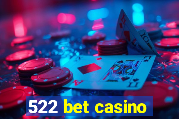 522 bet casino