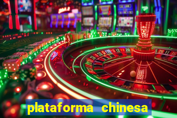 plataforma chinesa do jogo do tigrinho