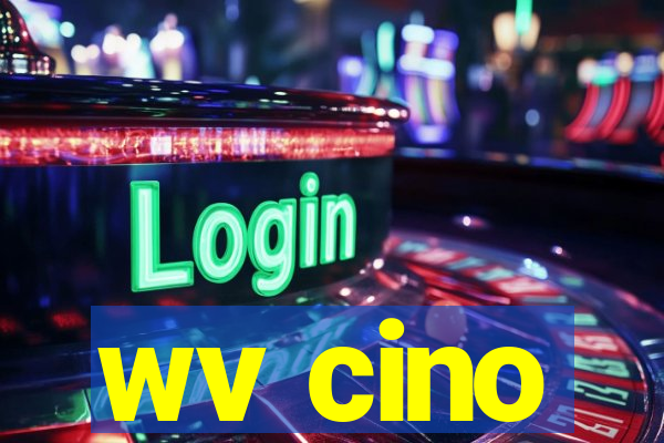 wv cino