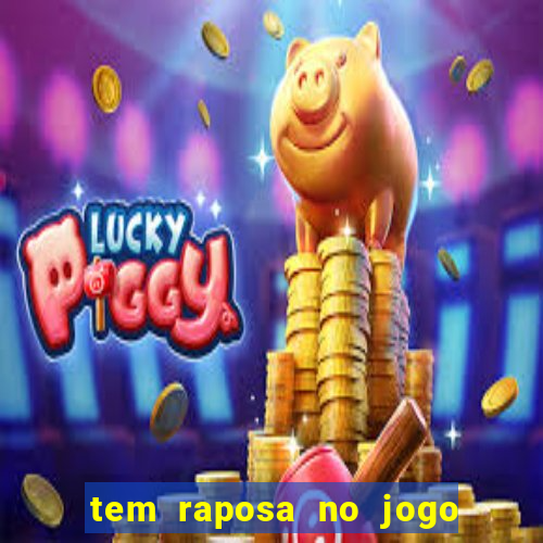 tem raposa no jogo do bicho