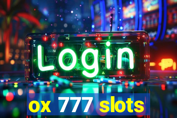 ox 777 slots