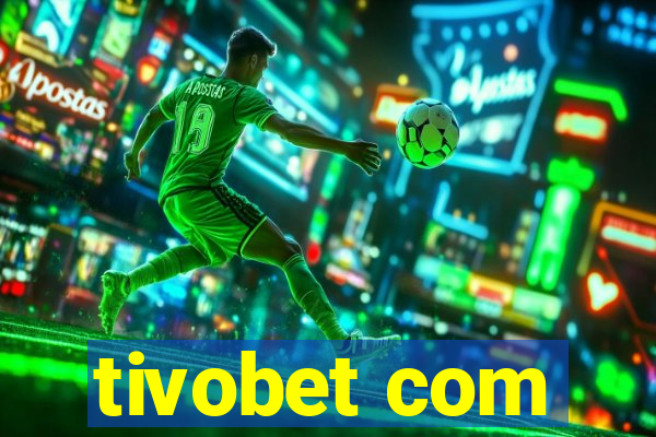 tivobet com