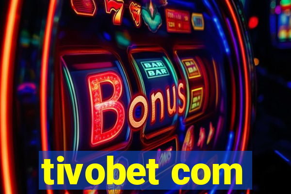 tivobet com