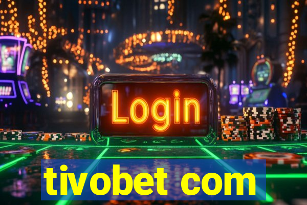 tivobet com