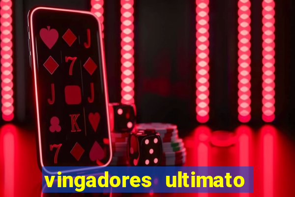 vingadores ultimato filme completo dublado online gratis