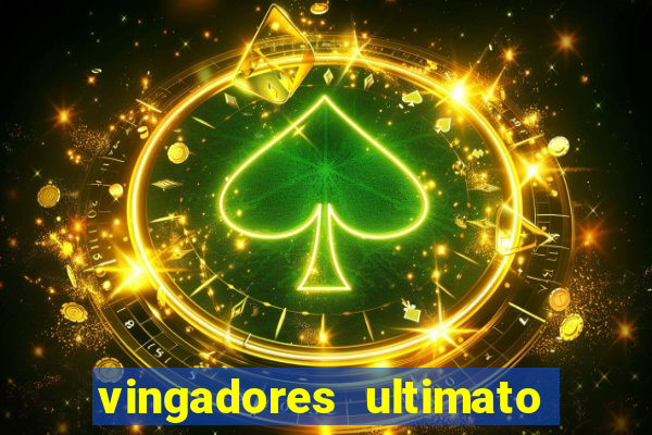 vingadores ultimato filme completo dublado online gratis