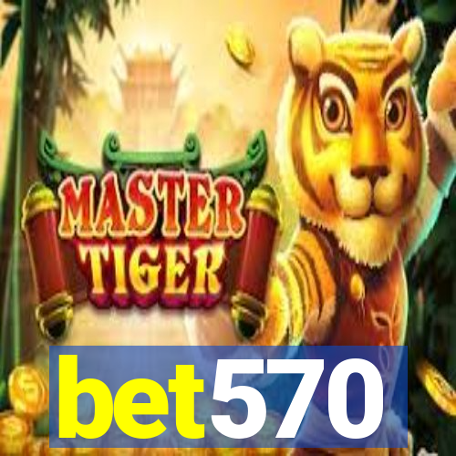 bet570