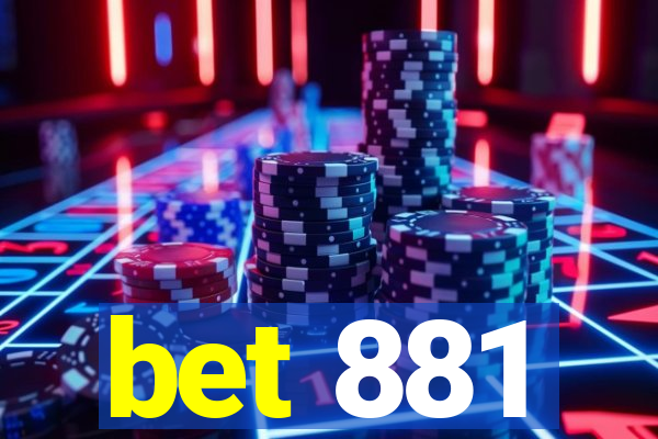 bet 881