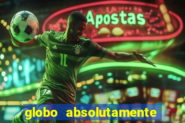 globo absolutamente sobretudo 2018