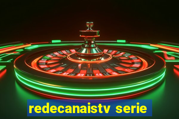 redecanaistv serie