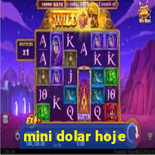 mini dolar hoje