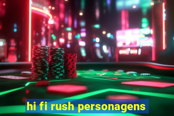 hi fi rush personagens