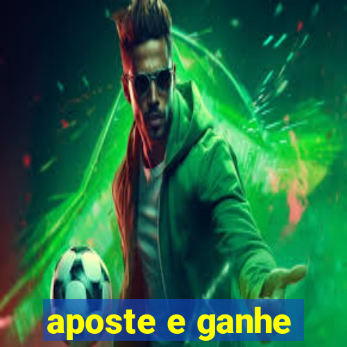 aposte e ganhe