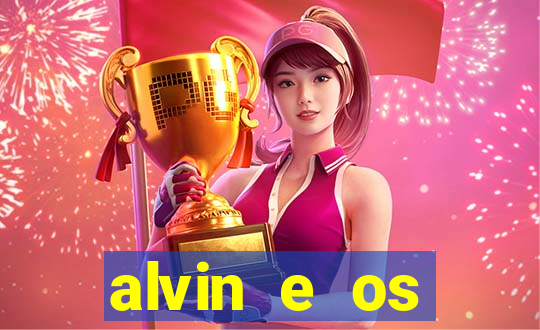 alvin e os esquilos 3 filme completo dublado mega filmes